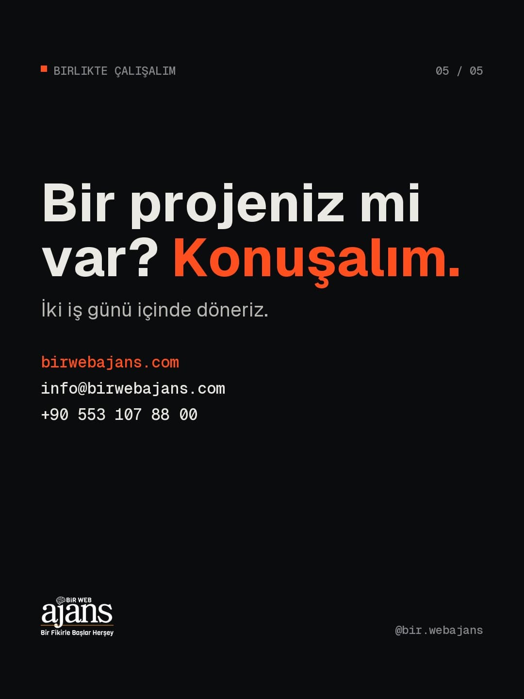Bir projeniz mi var? Konuşalım. birwebajans.com