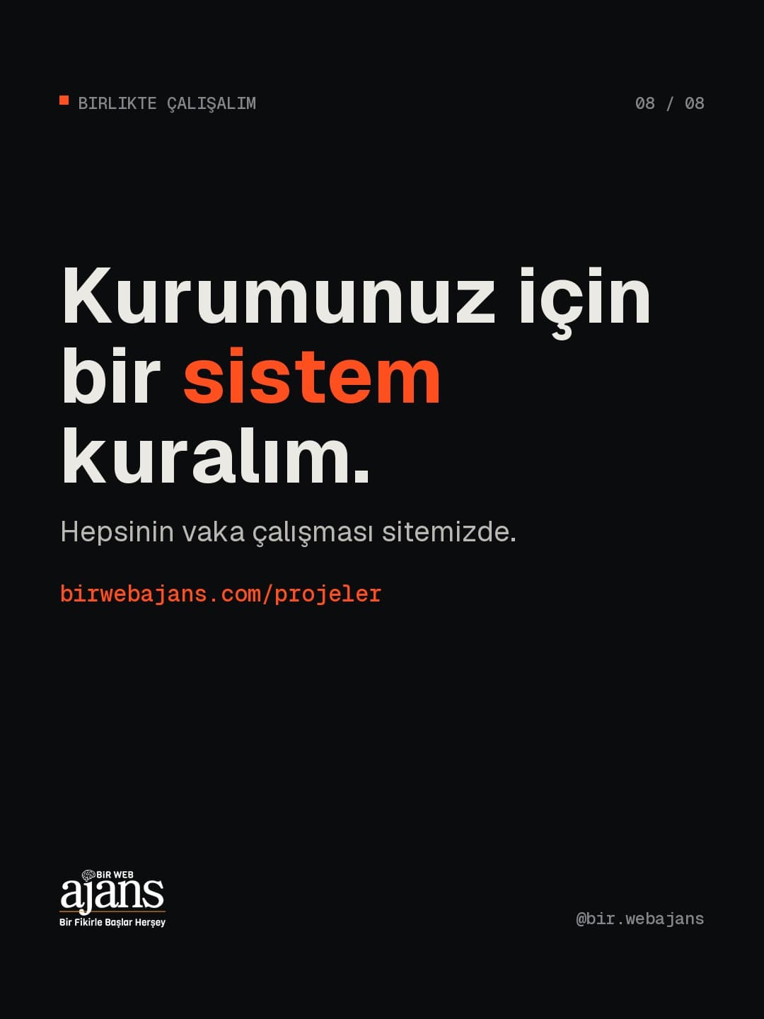 Kurumunuz için bir sistem kuralım. birwebajans.com/projeler